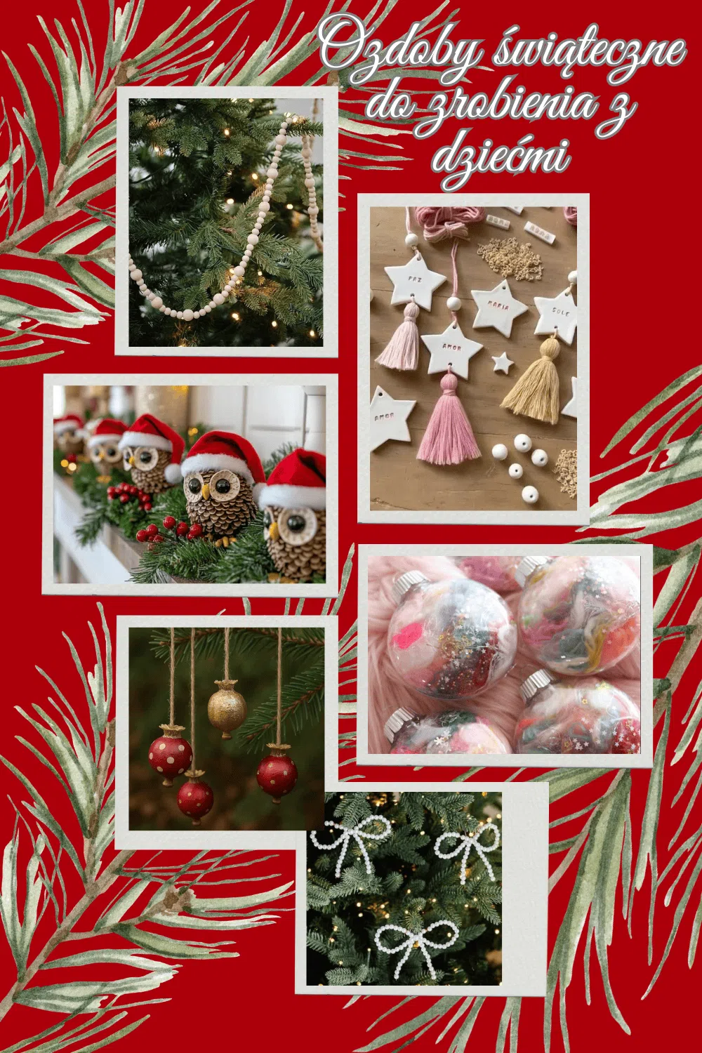 Ozdoby świąteczne, które łatwo zrobisz z dziećmi w różnym wieku